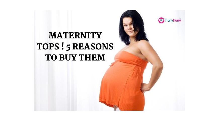 Maternity Tops! 5 Reasons to Buy Them